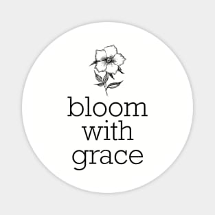 Bloom With Grace Magnet